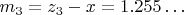 $ m_3=z_3-x=1.255&hellip;$