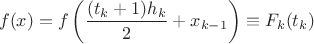 $$
f(x) = f\left(\frac{(t_k + 1) h_k}{2} + x_{k-1}\right) \equiv F_k(t_k)
$$