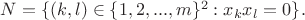 $N = \{ (k,l) \in \{1, 2, ..., m \}^2: x_k x_l = 0 \}.$