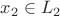 $x_2\in L_2$