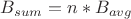 $B_{sum} = n*B_{avg}$