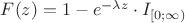 $F(z)=1-e^{-\lambda z}\cdot I_{[0;\infty)}$