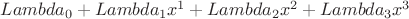 $Lambda_0 + Lambda_1 x^1 + Lambda_2 x^2 + Lambda_3 x^3$