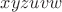 $xyzuvw$