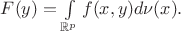 $F(y)=\int\limits_{\mathbb{R}^p}f(x,y)d\nu(x).$