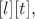 $[l][t],$