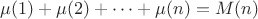 $\mu(1)+\mu(2)+\dots+\mu(n)=M(n)$
