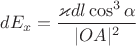 $ dE_x = \dfrac {\varkappa{dl}\cos^3{\alpha}} {|OA|^2} $