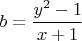 $b=\dfrac{y^2-1}{x+1}$