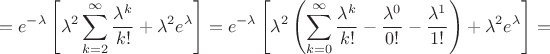 $$=e^{-\lambda}\left[\lambda^2\sum^{\infty}_{k=2}\frac{\lambda^k}{k!}+\lambda^2e^{\lambda}\right]=e^{-\lambda}\left[\lambda^2\left(\sum^{\infty}_{k=0}\frac{\lambda^k}{k!}-\frac{\lambda^0}{0!}-\frac{\lambda^1}{1!}\right)+\lambda^2e^{\lambda}\right]=$$