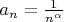 $a_n=\frac{1}{n^\alpha}$