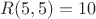 $R(5, 5)=10$