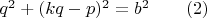 $q^2+(kq-p)^2=b^2\qquad(2)$