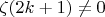 $\zeta(2k+1)\ne0$