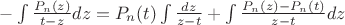 $-\int\frac{P_n(z)}{t-z}dz=P_n(t)\int\frac{dz}{z-t}+\int\frac{P_n(z)-P_n(t)}{z-t}dz$