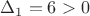 $\Delta_1 =6>0 $
