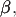 $\pmb{\beta},$