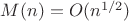 $M(n)=O(n^{1/2})$
