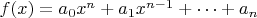 $f(x)=a_0x^n+a_1x^{n-1}+\cdots+a_n$