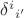 $\delta^i {}_{i'}$