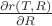 $\frac{\partial r(T,R)}{\partial R}$