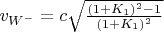$v_{W^-} = c\sqrt{\frac{(1 + K_1)^2 - 1}{(1 + K_1)^2}}$