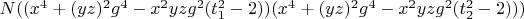 $N((x^4+(y z)^2 g^4-x^2 y z g^2 (t_1^2-2))(x^4+(y z)^2 g^4-x^2 y z g^2 (t_2^2-2)))$