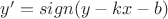 $y'=sign(y-kx-b)$