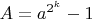 $A=a^{2^k}-1$