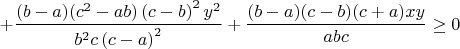 $ + \dfrac{(b-a)(c^2-ab)\left(c-b\right)^2y^2}{b^2c\left(c-a\right)^2} +\dfrac{(b-a)(c-b)(c+a)xy}{abc}\geq 0$