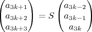 $ \begin{pmatrix} a_{3k+1} \\a_{3k+2} \\ a_{3k+3} \end{pmatrix} = S \begin{pmatrix} a_{3k-2} \\ a_{3k-1} \\ a_{3k} \end{pmatrix}$