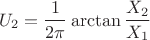 $$U_2 = \frac{1}{2 \pi} \arctan {\frac{X_2}{X_1}}$$