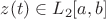 $z(t)\in L_2[a,b]$