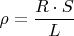 $\rho=\dfrac{R\cdot S}{L}$