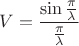 $$V=\frac{\sin{\frac{\pi}{\lambda}}}{\frac{\pi}{\lambda}}$$