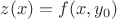 $z(x)=f(x, y_0)$