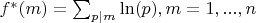 $f^*(m)=\sum_{p|m}\ln(p),m=1,...,n$