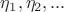 $\eta_1,\eta_2,...$