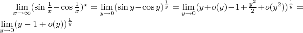 $\lim \limits _{x \to \infty} (\sin \frac{1}{x} - \cos \frac{1}{x})^x = \lim \limits _{y \to 0} (\sin y - \cos y)^{\frac{1}{y}} = \lim \limits _{y \to 0} (y+o(y)-1+\frac{y^2}{2}+o(y^2))^{\frac{1}{y}} = \lim \limits _{y \to 0} (y-1+o(y))^{\frac{1}{y}}$