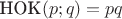 НОК$(p;q)=pq$