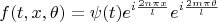 $$f(t,x,\theta)=\psi (t) e^{i\frac{2n \pi x}{l}}e^{i\frac{2m \pi \theta}{l}}$$