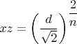 $xz = \left(\dfrac{d}{\sqrt{2}}\right)^{\dfrac{2}{n}}