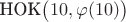 $\text{НОК}\big(10,\varphi(10)\big)$