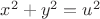 $x^2+y^2=u^2$