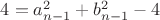 $4={a}^2_{n-1}+{b}^2_{n-1}-4$