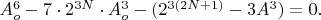 $A_o^6-7 \cdot 2^{3N} \cdot A_o^3-(2^{3(2N+1)}-3A^3)=0. \qquad$