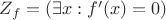 $Z_f= (\exists x:  f'(x)=0) $
