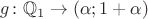 $g\colon\mathbb Q_1\to(\alpha;1+\alpha)$