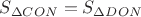 $S_{\Delta CON}=S_{\Delta DON}$