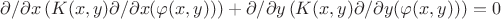 {\partial}/{\partial x} \left(
 K(x,y) {\partial}/{\partial x} ( \varphi(x,y) ) \right)+
{\partial}/{\partial y}  \left(
 K(x,y) {\partial}/{\partial y} ( \varphi(x,y) ) \right)=0